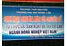 Seminar với chuyên để: “Tổ chức lại sản xuất để tái cơ cấu ngành nông nghiệp Việt Nam”