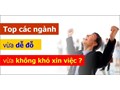 Top các ngành vừa dễ đỗ vừa không khó xin việc