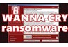 Làm gì khi gặp mã độc WannaCry?