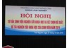 Hội nghị tư vấn sinh viên nghiên cứu khoa học và xét chọn đề xuất đề tài nghiên cứu khoa học của sinh viên năm 2019